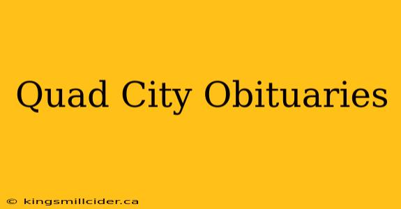 Quad City Obituaries