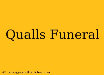 Qualls Funeral