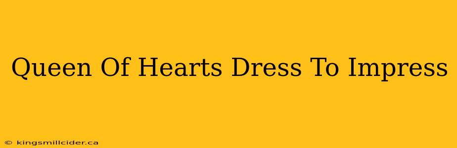 Queen Of Hearts Dress To Impress