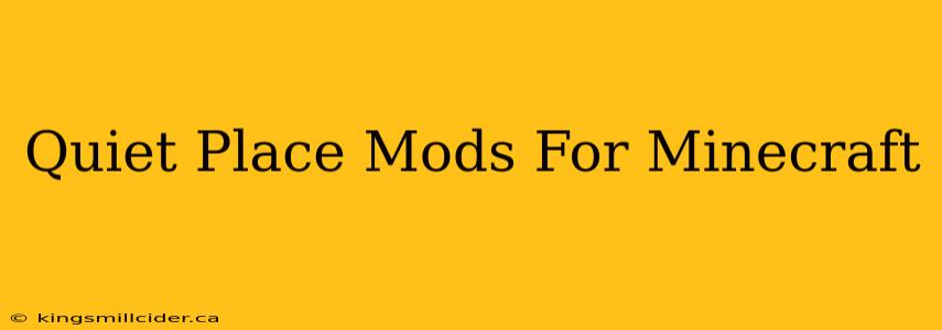 Quiet Place Mods For Minecraft