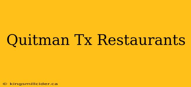 Quitman Tx Restaurants