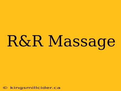 R&R Massage