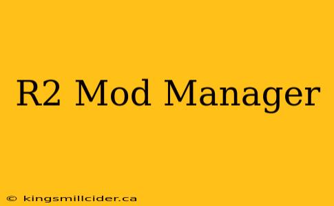 R2 Mod Manager