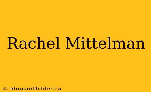 Rachel Mittelman