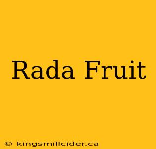 Rada Fruit