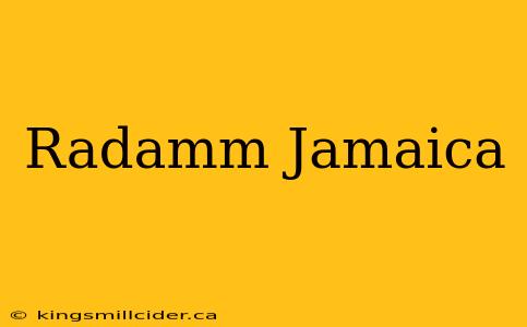 Radamm Jamaica