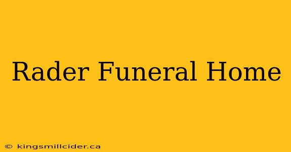 Rader Funeral Home