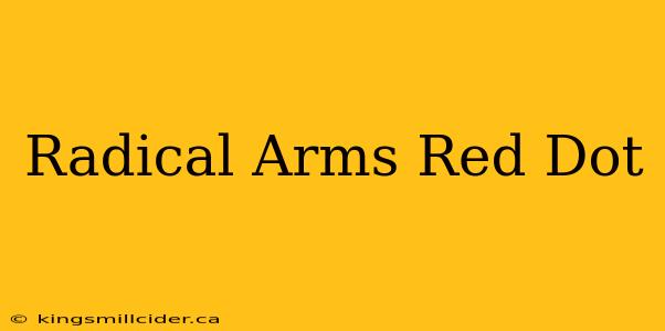 Radical Arms Red Dot