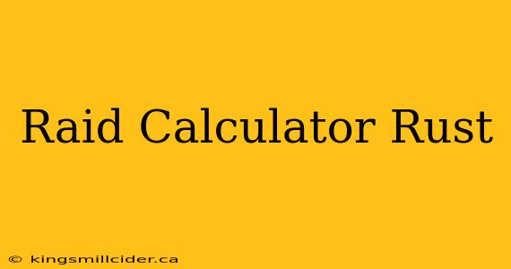 Raid Calculator Rust