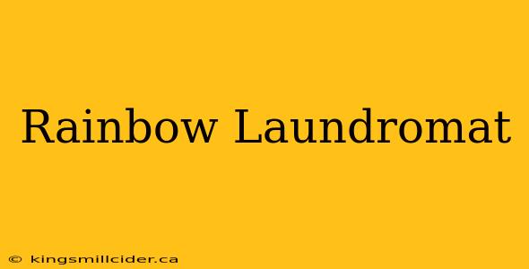 Rainbow Laundromat