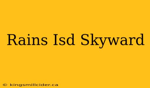 Rains Isd Skyward