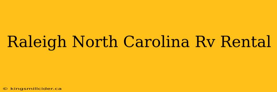 Raleigh North Carolina Rv Rental