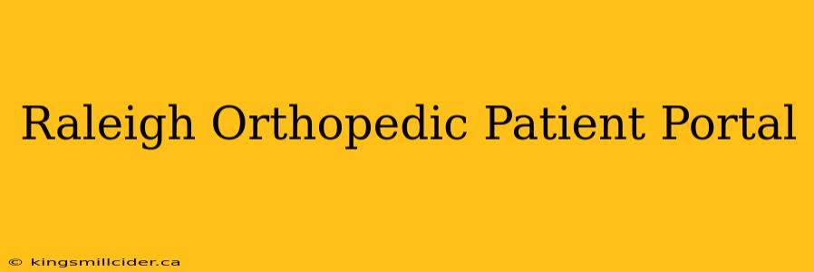 Raleigh Orthopedic Patient Portal