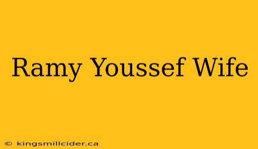 Ramy Youssef Wife