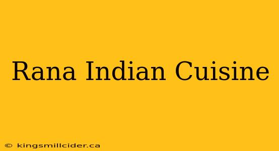 Rana Indian Cuisine