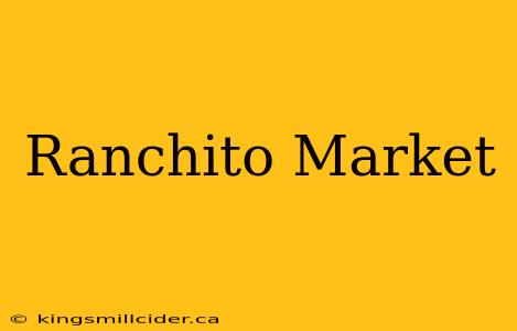 Ranchito Market