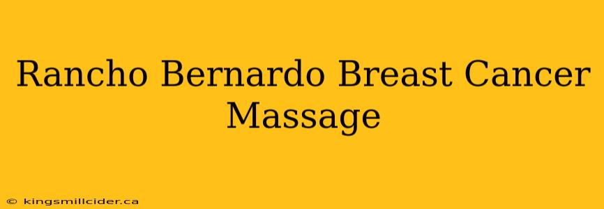 Rancho Bernardo Breast Cancer Massage