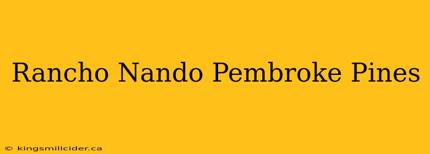 Rancho Nando Pembroke Pines