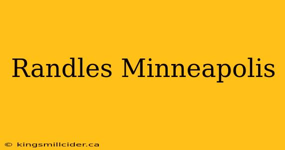 Randles Minneapolis