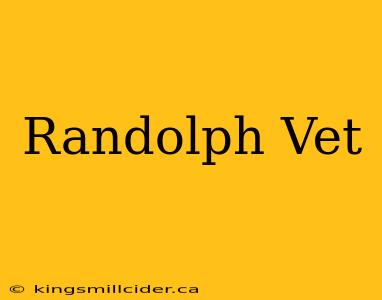 Randolph Vet