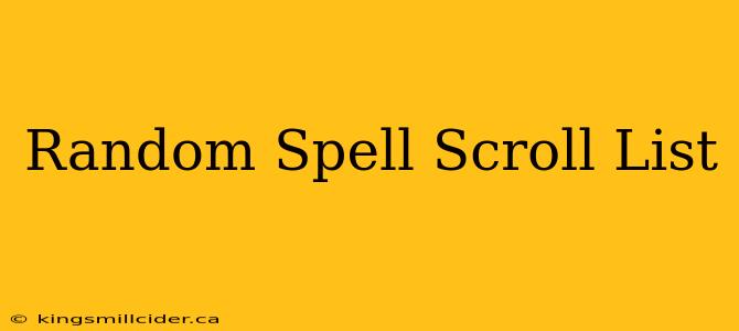 Random Spell Scroll List