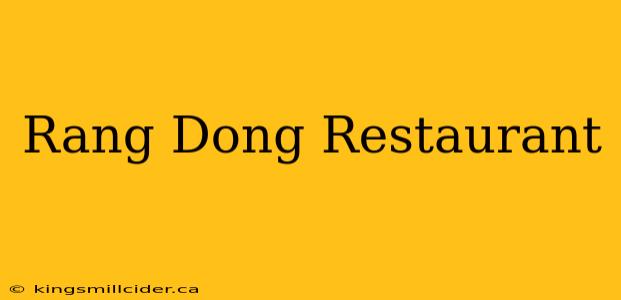 Rang Dong Restaurant