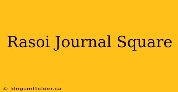 Rasoi Journal Square