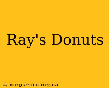 Ray's Donuts