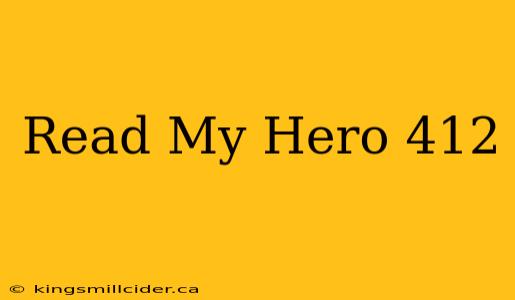 Read My Hero 412