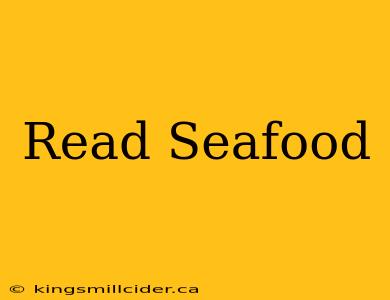 Read Seafood