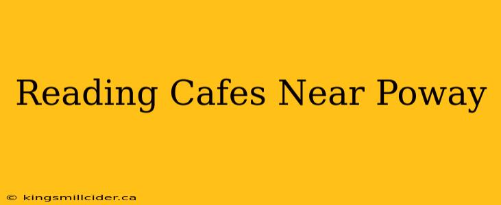 Reading Cafes Near Poway