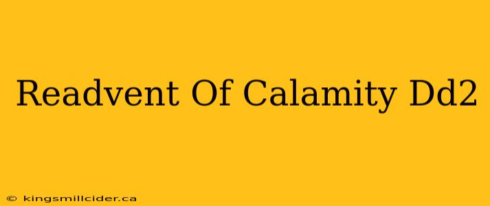 Readvent Of Calamity Dd2