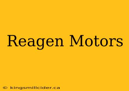 Reagen Motors