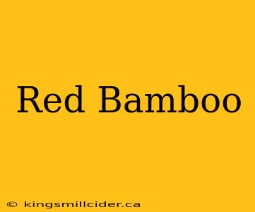 Red Bamboo