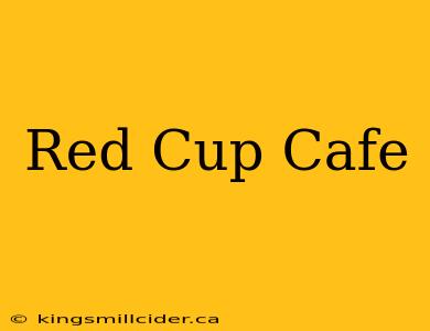 Red Cup Cafe