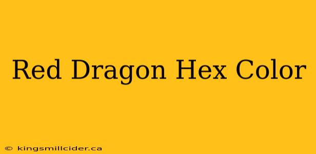 Red Dragon Hex Color