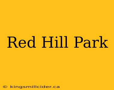 Red Hill Park