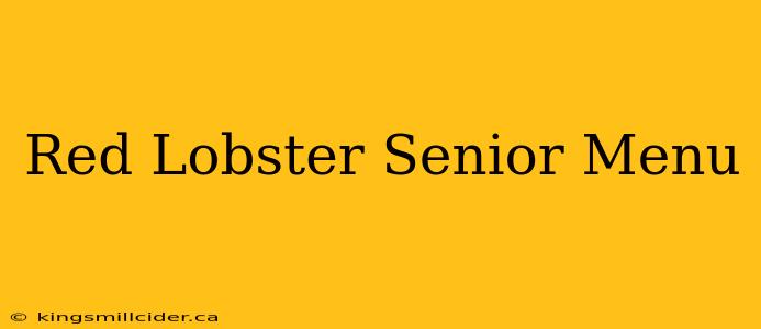 Red Lobster Senior Menu