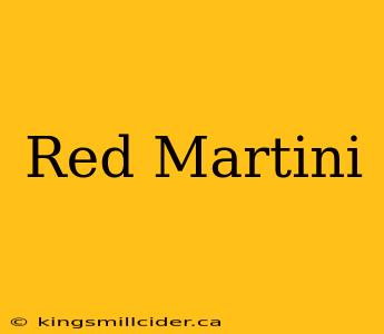 Red Martini