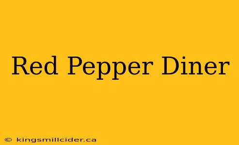 Red Pepper Diner