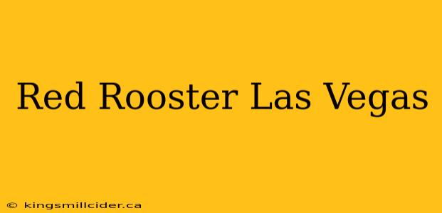 Red Rooster Las Vegas