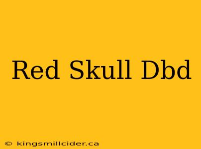 Red Skull Dbd