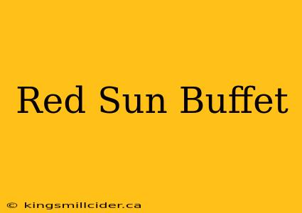 Red Sun Buffet