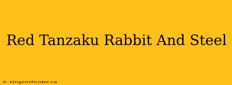 Red Tanzaku Rabbit And Steel