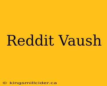 Reddit Vaush