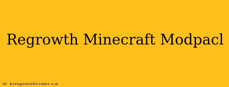 Regrowth Minecraft Modpacl