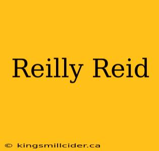 Reilly Reid