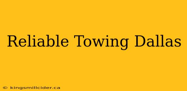 Reliable Towing Dallas