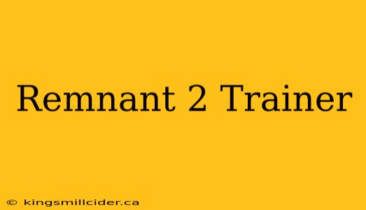 Remnant 2 Trainer