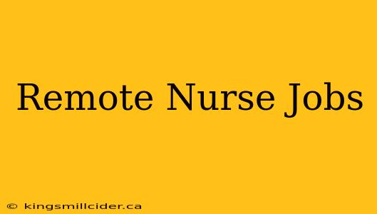 Remote Nurse Jobs